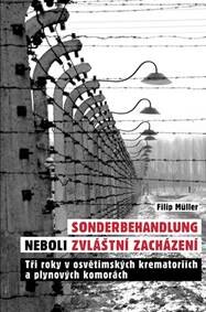 Obálka knihy Sonderbehandlung neboli zvláštní zacházení - Tři roky v osvětimských krematoriích a plynových komorách