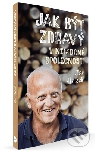 Obálka knihy Jak být zdravý v nemocné společnosti