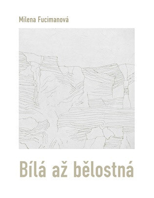 Obálka knihy Bílá až bělostná
