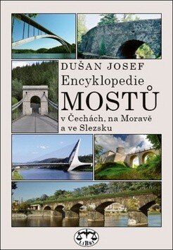 Obálka knihy Encyklopedie mostů v Čechách, na Moravě a ve Slezsku