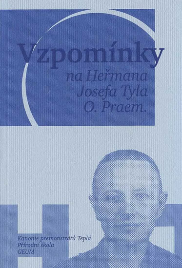 Obálka knihy Vzpomínky na Heřmana Josefa Tyla, O. Praem.