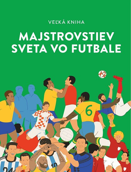 Obálka knihy Veľká kniha majstrovstiev sveta vo futbale