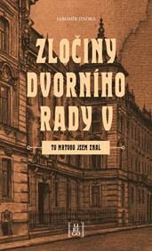 Obálka knihy Zločiny dvorního rady V. - Tu mrtvou jsem znal