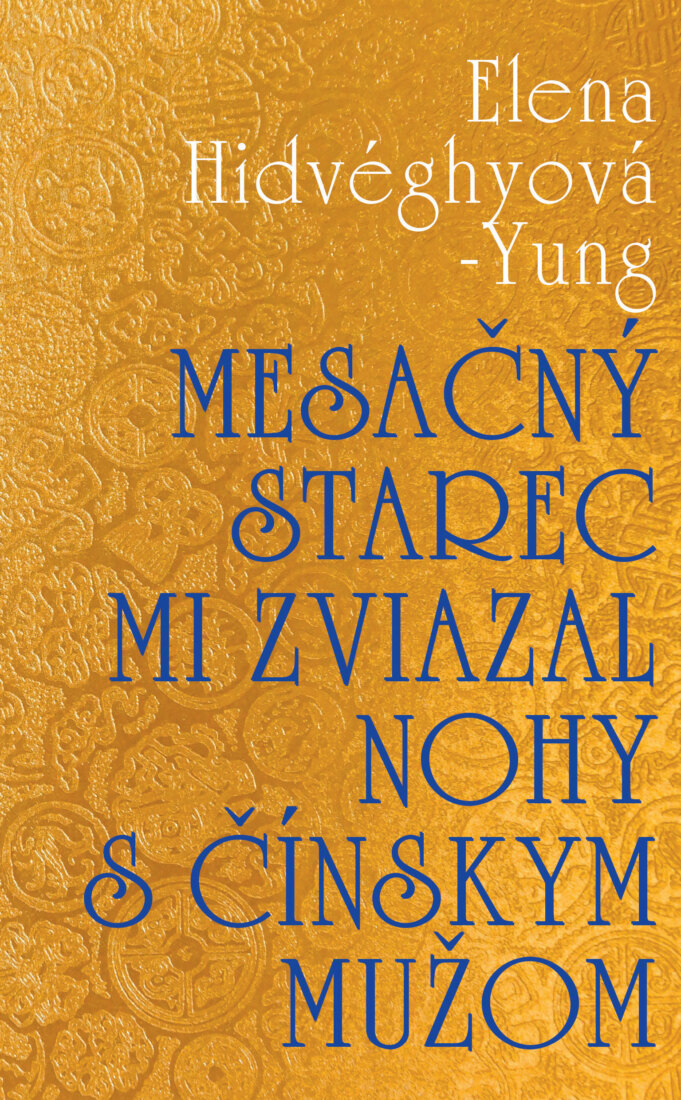 Obálka knihy Mesačný starec mi zviazal nohy s čínskym mužom