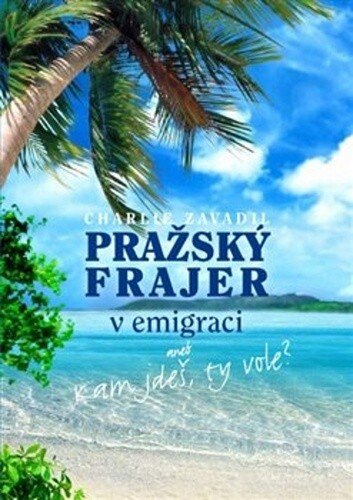 Obálka knihy Pražský frajer v emigraci