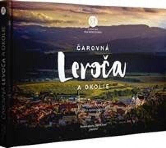 Obálka knihy Čarovná Levoča a okolie