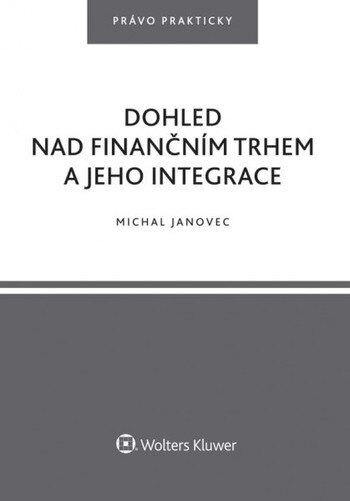 Obálka knihy Dohled nad finančním trhem a jeho integrace