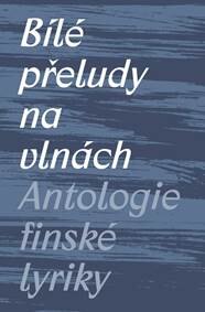 Obálka knihy Bílé přeludy na vlnách - Antologie finsk