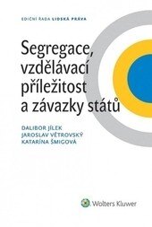 Obálka knihy Segregace, vzdělávací příležitost a závazky států