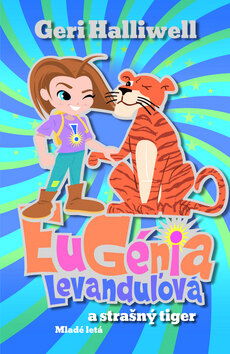 Obálka knihy Eugénia Levanduľová a strašný tiger