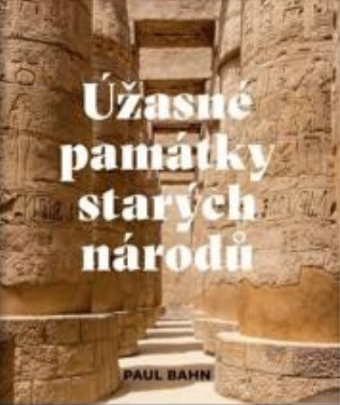 Obálka knihy Úžasné památky starých národů