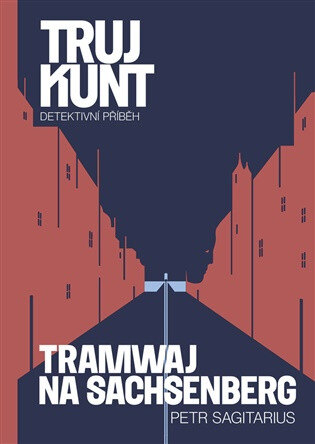 Obálka knihy Tramwaj na Sachsenberg: Trujkunt 9