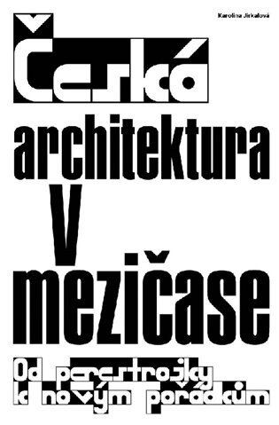 Obálka knihy Česká architektura v mezičase