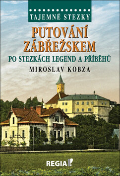 Obálka knihy Putování Zábřežskem po stezkách legend a příběhů