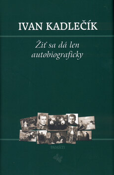 Obálka knihy Žiť sa dá len autobiograficky