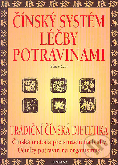 Obálka knihy Čínský systém léčby potravinami - tradiční čínská dietetika