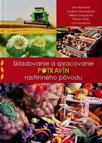 Obálka knihy Skladovanie a spracovanie potravín rastlinného pôvodu