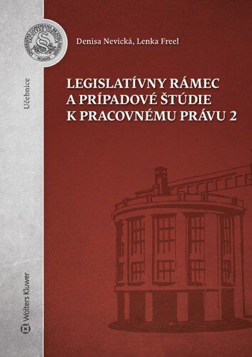 Obálka knihy Legislatívny rámec a prípadové štúdie k Pracovnému právu 2