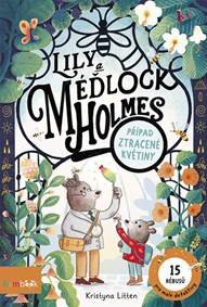 Obálka knihy Lily a Méďlock Holmes Případ ztracené květiny