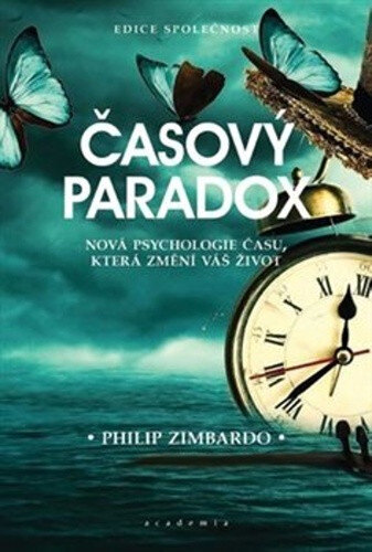 Obálka knihy Časový paradox nová psychologie času, která změní váš život
