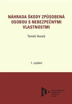 Obálka knihy Náhrada škody způsobená osobou s nebezpečnými vlastnostmi