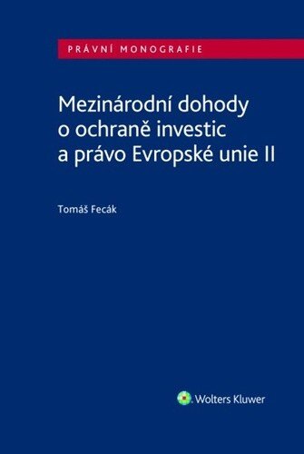 Obálka knihy Mezinárodní dohody o ochraně investic a právo Evropské unie II