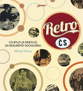 Obálka knihy Retro ČR - Co bylo (a nebylo) za reálního socialismu