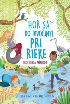Obálka knihy Hor sa do divočiny Pri rieke