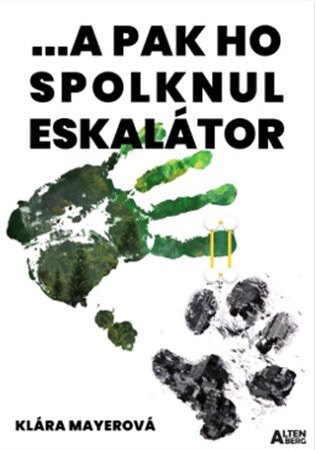 Obálka knihy ... a pak ho spolknul eskalátor