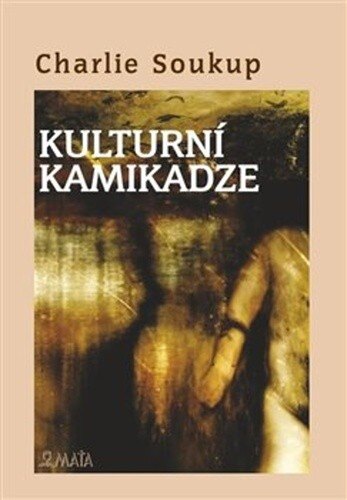 Obálka knihy Kulturní kamikadze