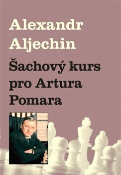 Obálka knihy Šachový kurz pro Artura Pomara