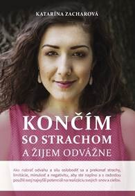 Obálka knihy Končím so strachom a žijem odvážne (2. doplnené vydanie)