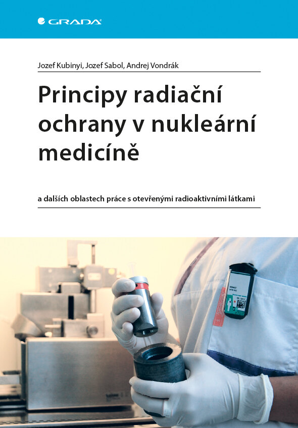 Obálka knihy Principy radiační ochrany v nukleární medicíně