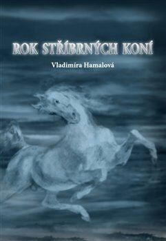 Obálka knihy Rok stříbrných koní