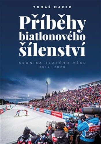 Obálka knihy Příběhy biatlonového šílenství