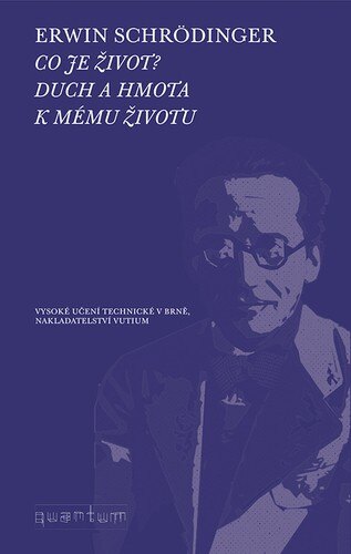 Obálka knihy Co je život? Duch a hmota