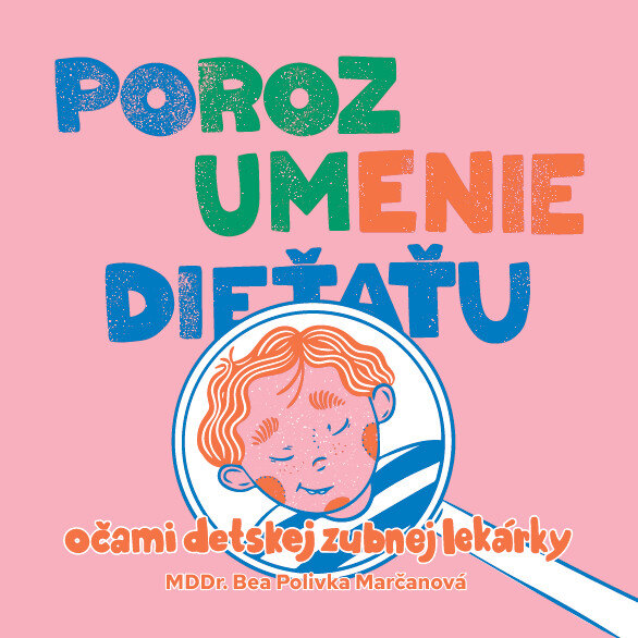 Obálka knihy Porozumenie dieťaťu očami detskej zubnej lekárky