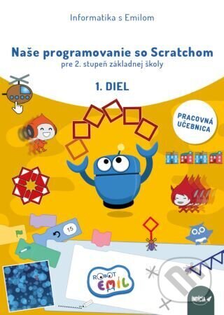 Obálka knihy Naše programovanie so Scratchom pre 2. stupeň základnej školy, 1. diel
