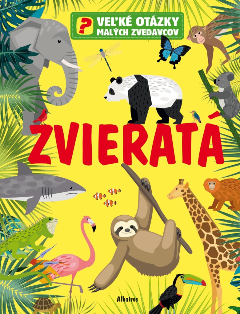 Obálka knihy Veľké otázky malých zvedavcov: Zvieratá