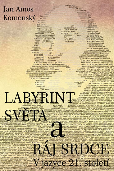 Obálka knihy Labyrint světa a ráj srdce