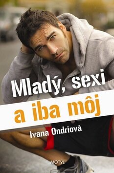 Obálka knihy Mladý, sexi a iba môj