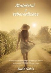 Obálka knihy Mateřství a seberealizace