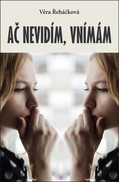 Obálka knihy Ač nevidím, vnímám
