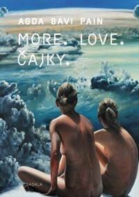 Obálka knihy More. Love. Čajky