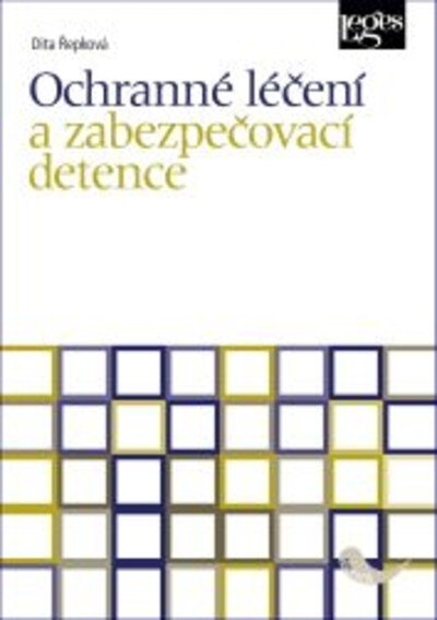 Obálka knihy Ochranné léčení a zabezpečovací detence