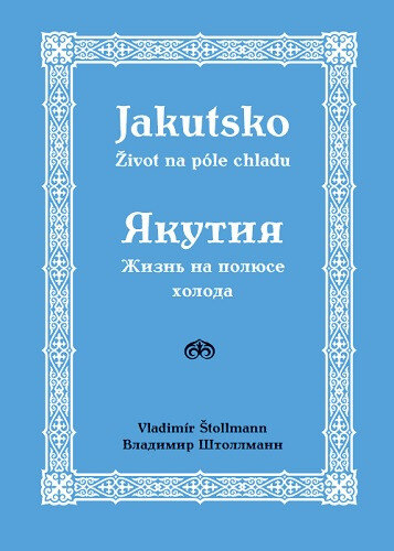 Obálka knihy Jakutsko – život na póle chladu
