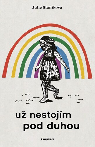 Obálka knihy Už nestojím pod duhou