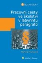Obálka knihy Pracovní cesty ve školství v labyrintu paragrafů