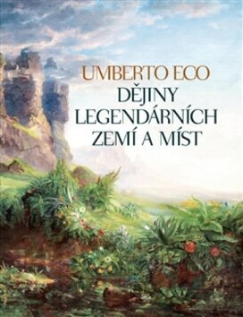 Obálka knihy Dějiny legendárních zemí a míst