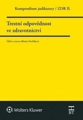 Obálka knihy Kompendium judikatury 2. díl Trestní odpovědnost ve zdravotnictví